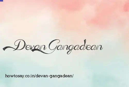 Devan Gangadean