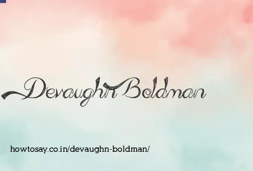 Devaughn Boldman