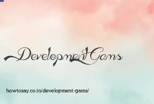 Development Gams