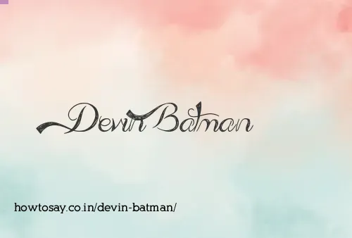 Devin Batman