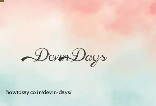 Devin Days