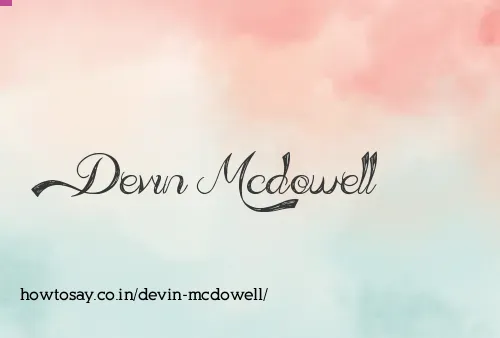 Devin Mcdowell
