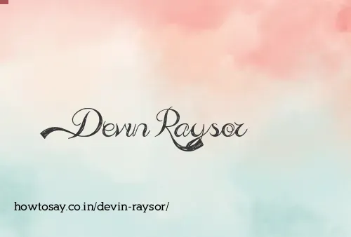 Devin Raysor