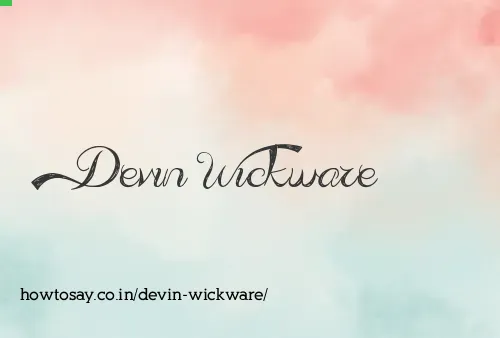 Devin Wickware