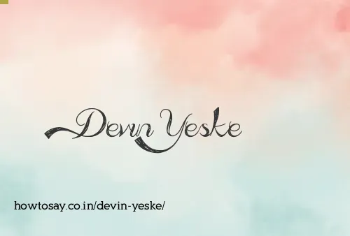 Devin Yeske