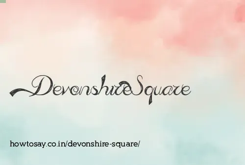Devonshire Square