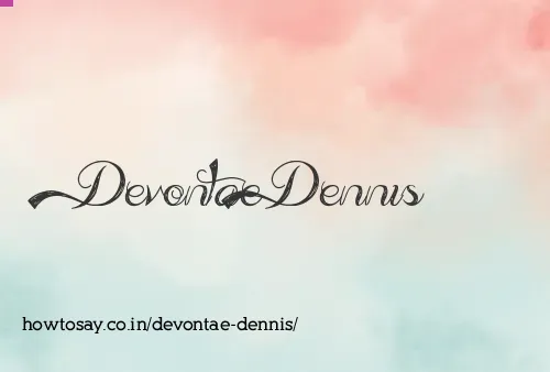 Devontae Dennis