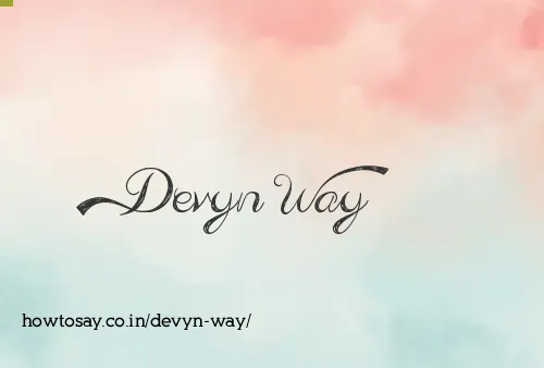 Devyn Way