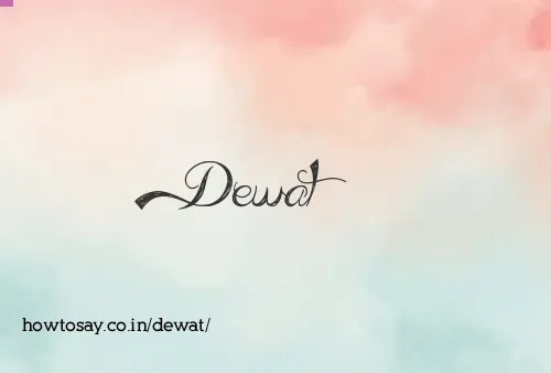 Dewat