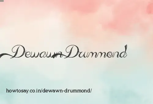 Dewawn Drummond