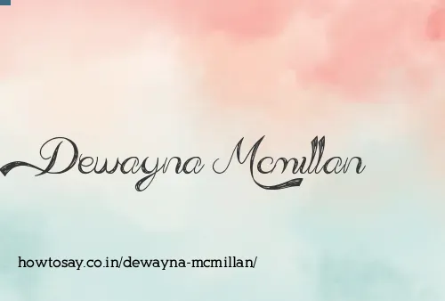 Dewayna Mcmillan