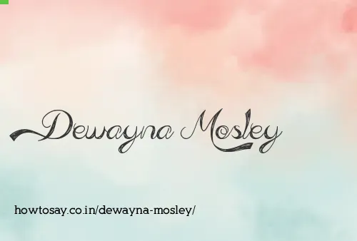 Dewayna Mosley