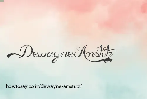 Dewayne Amstutz