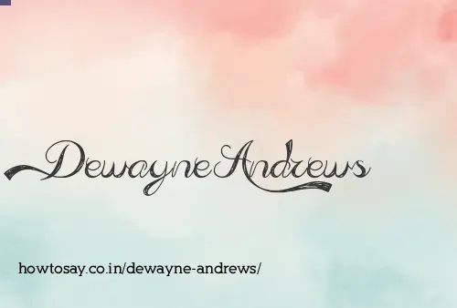 Dewayne Andrews
