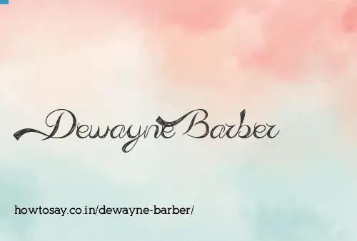 Dewayne Barber