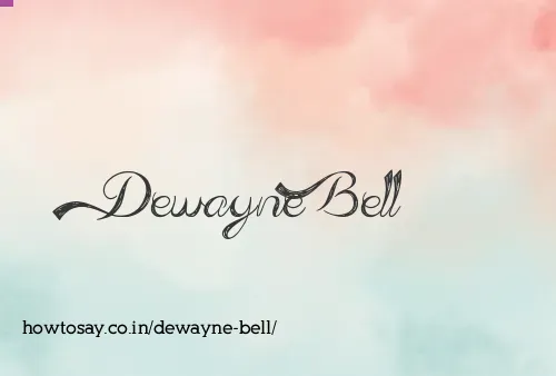 Dewayne Bell