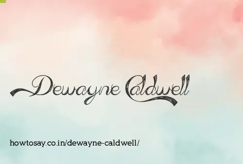 Dewayne Caldwell