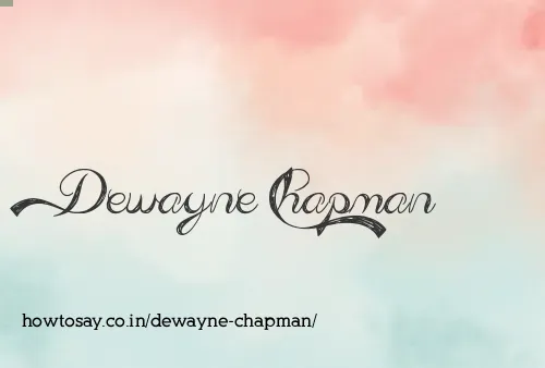 Dewayne Chapman