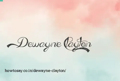 Dewayne Clayton