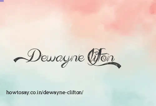 Dewayne Clifton