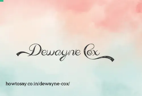 Dewayne Cox