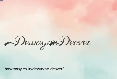 Dewayne Deaver