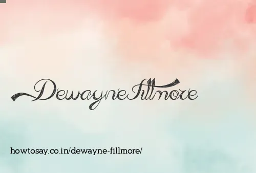 Dewayne Fillmore