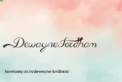 Dewayne Fordham