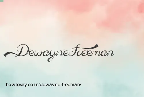 Dewayne Freeman