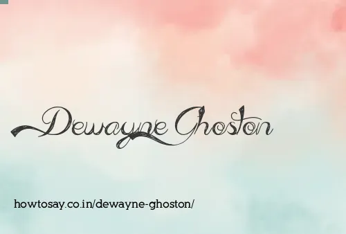 Dewayne Ghoston