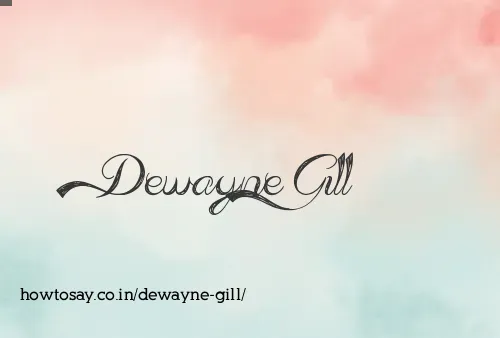 Dewayne Gill