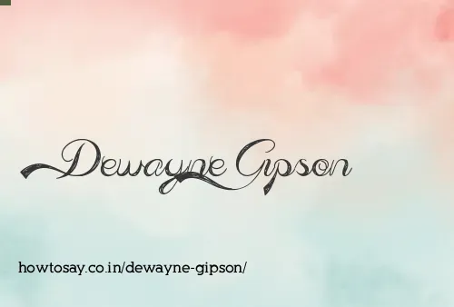 Dewayne Gipson