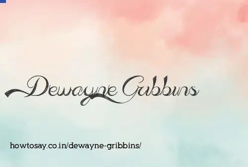 Dewayne Gribbins