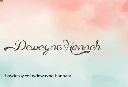 Dewayne Hannah