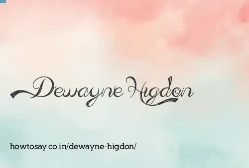 Dewayne Higdon