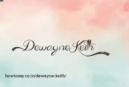 Dewayne Keith