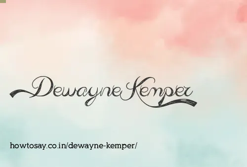 Dewayne Kemper