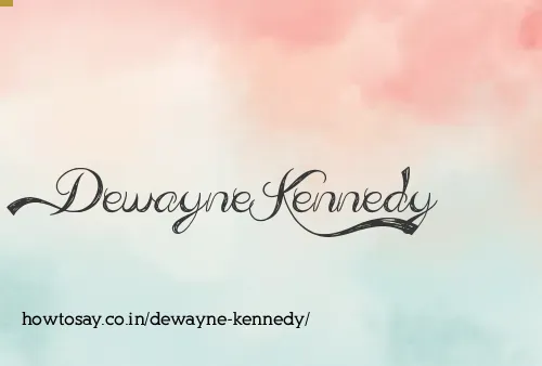 Dewayne Kennedy