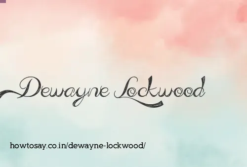 Dewayne Lockwood