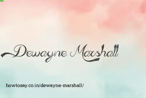 Dewayne Marshall