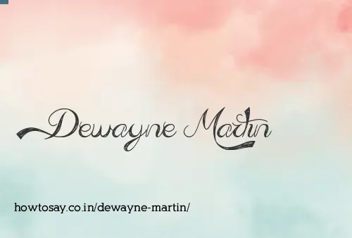 Dewayne Martin