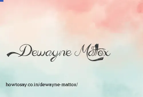 Dewayne Mattox