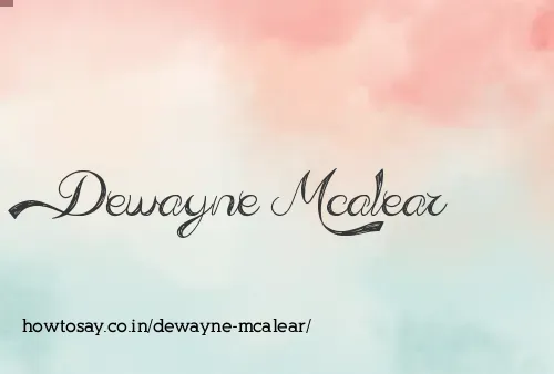 Dewayne Mcalear