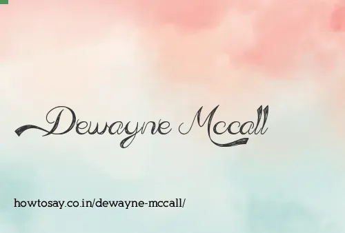 Dewayne Mccall