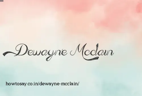 Dewayne Mcclain