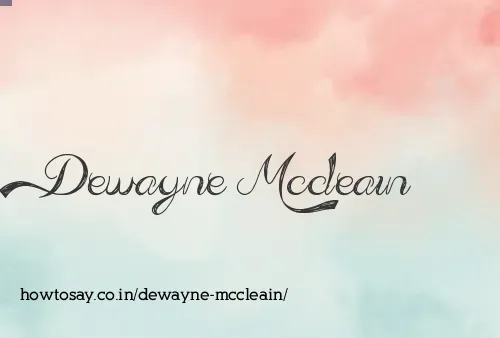 Dewayne Mccleain