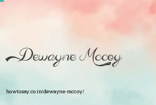 Dewayne Mccoy