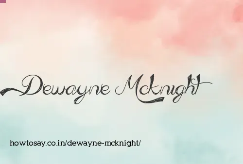 Dewayne Mcknight