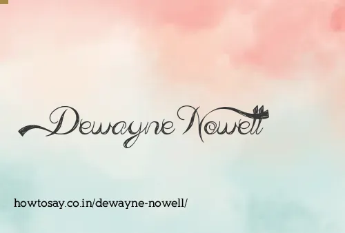 Dewayne Nowell