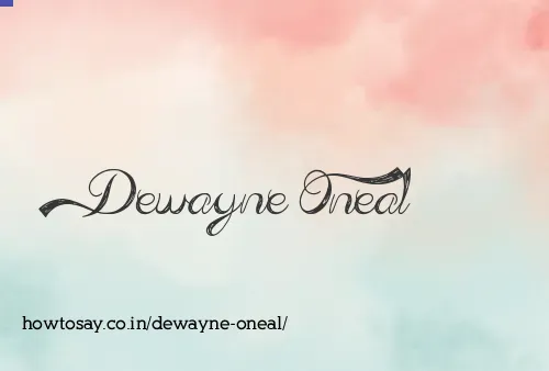 Dewayne Oneal